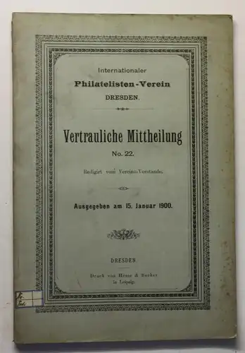 Internationaler Philatelisten-Verein Vertrauliche Mittheikung No.22 1900 sf