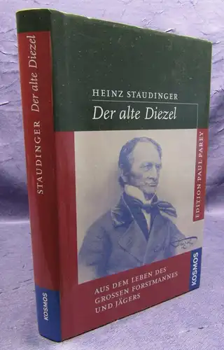 Staudinger Der alte Diezel 2008 Forstmann Jäger Geschichte Kosmos Verlag sf