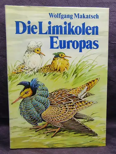 Makatsch Die Limikolen Europas 1981 Ornithologie Vogelkunde Natur Wissen sf