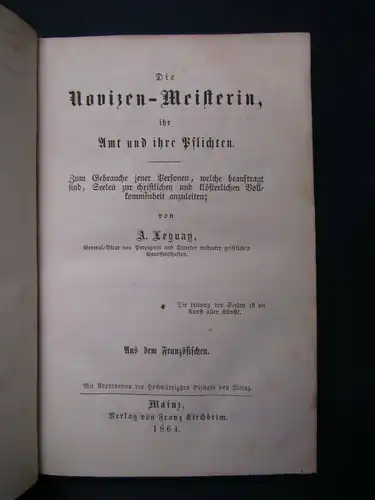 Leguay Die Novizen- Meisterin ihr Amt u. ihre Pflichten 1864 Theologie js