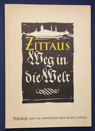 Kunze Zittaus Weg in die Welt 1955 Sachsen Geschichte Ortskunde Landeskunde sf