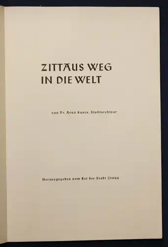 Kunze Zittaus Weg in die Welt 1955 Sachsen Geschichte Ortskunde Landeskunde sf