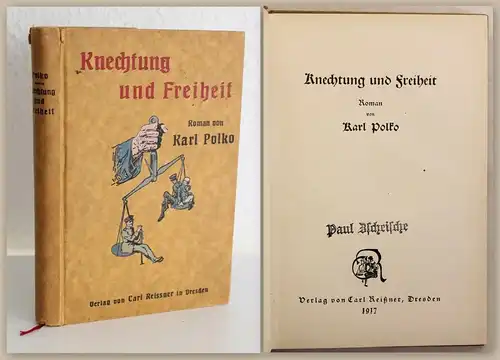 Karl Polko Knechtung und Freiheit Roman 1917 Literatur Geschichte Sozialpolitik