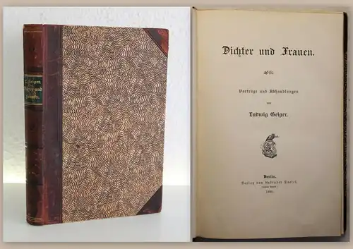 Geiger Dichter und Frauen Vorträge Abhandlungen 1896 Biografien Leben Lyriker xz