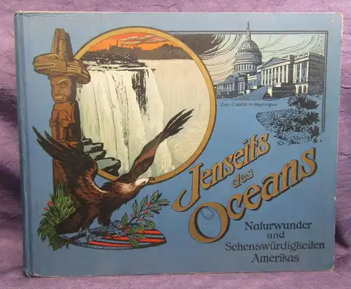 Jenseits des Oceans Naturwunder und Sehenswürdigkeiten Amerikas o.J.  js