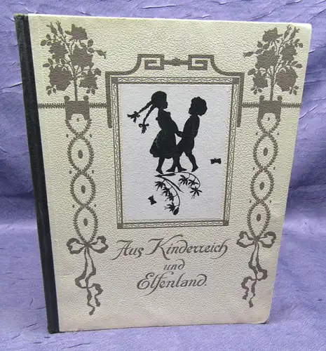 Gandy Aus Kinderreich und Elfenland 1910 Silhouetten Kinderbuch Belletristik