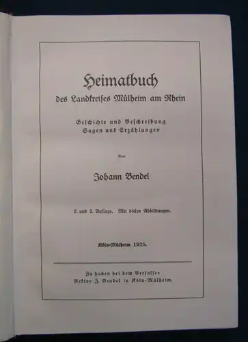 Bendel Heimatbuch des Landkreises Mülheim am Rhein 1925 Original kein Reprint js