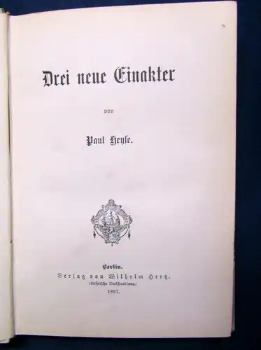 Heyse Dramatische Dichtungen 30.Band Drei neue Einakter 1897 selten js