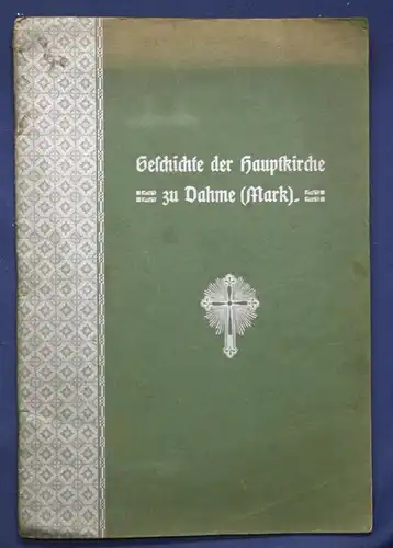 Glauert/Bartsch Geschichte der Hauptkirche zu Dahme (Mark) 1906 Brandenburg sf