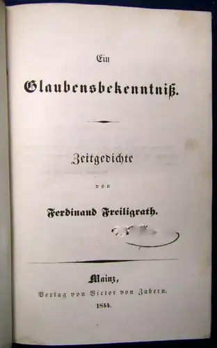 Freiligrath Ein Glaubensbekenntniß Zeitgedichte 1844 EA Lyrik Literratur js