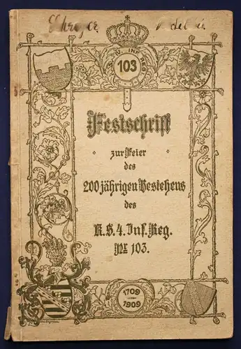 Festschrift zur Feier des 200jährigen Bestehens des K.S. 4. Inf.- Reg. 1909 sf