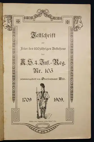 Festschrift zur Feier des 200jährigen Bestehens des K.S. 4. Inf.- Reg. 1909 sf