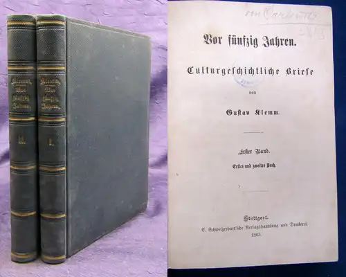 Klemm Vor Fünfzig Jahren Culturgeschichtliche Briefe 2 Bde 1865 Kultur sf