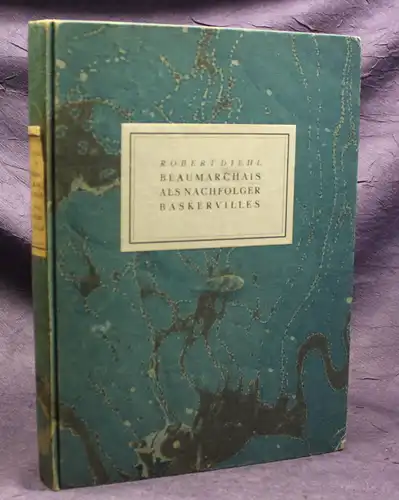 Diehl Beaumarchais Als Nachfolger Baskervilles mit Frontispiz 1925 Politik js