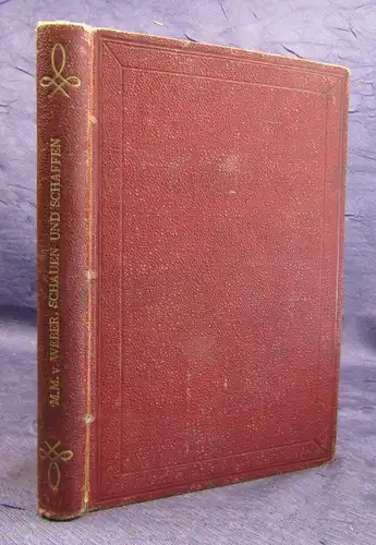 M. M. von Weber Schauen und Schaffen (Skizzen) 1878 Geschichte sf