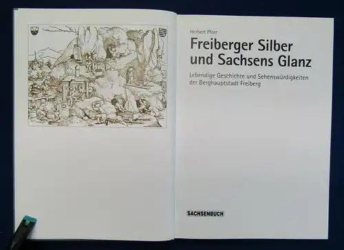 Pforr Silbernes Erzgebirge/ Freiberger Silber u. Sachsens Glanz 2010/ 2001 js