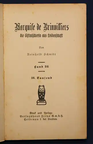 Schmidt Frauen der Liebe Bd 26 "Marquise de Brinvilliers" um 1925 Liebesroman sf