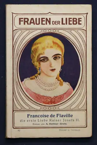 Grefe Frauen der Liebe Band 82  "Francoise de Flaville" um 1925 Liebesroman sf