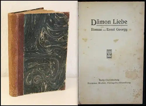 Ernst Georgy - Dämon Liebe - um 1910 - Roman, Belletristik, Literatur - xz