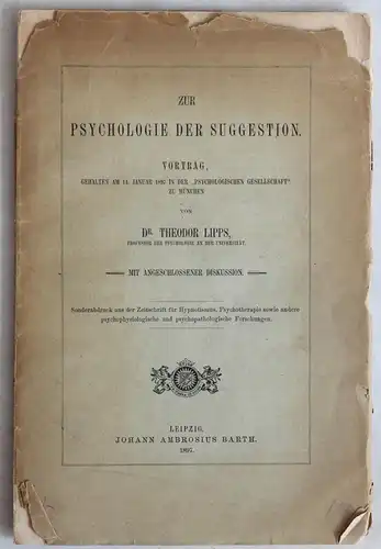 Dr. Theodor Lipps: Psychologie der Suggestion. Vortrag 1897 - Hypnotismus - xz