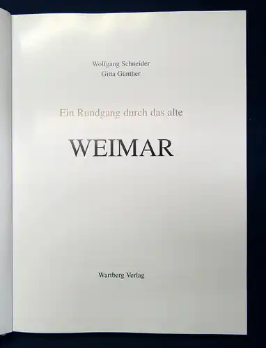 Schneider Ein Rundgang durch das alte Weimar 1999 Ortskunde Landeskunde js