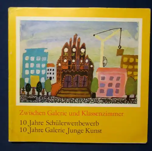 Zwischen Galerie und Klassenzimmer 10 Jahre Schülerwettbewerb 1971 Künstler js