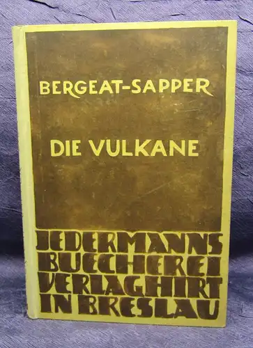 Sapper Die Vulkane 1925 Abteilung: Erdkunde Natur aller Länder Religion js