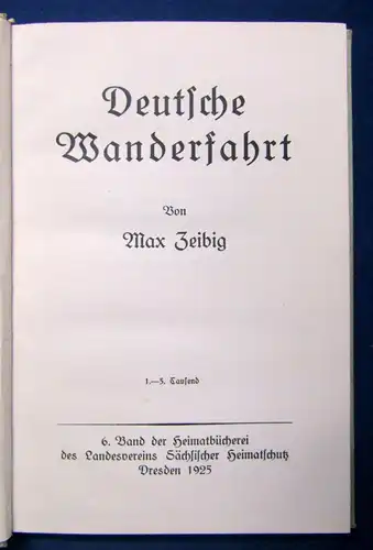 Zeibig Deutsche Wanderfahrt 1925 6. Band Saxonica Reiseberichte Volkslieder js