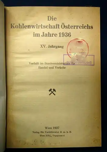 Die Kohlenwirtschaft Österreichs im Jahre 1936 XV. Jahrgang 1937 Industrie js