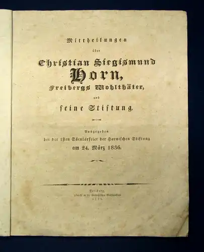 Mittheilungen über Christian Siegismund Horn, Freibergs Wohlthäter 1836 js