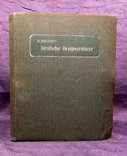 Hofstetter Deutsche Drogistentaxe A- Z  2.Auflage sehr selten Handel Pharma js