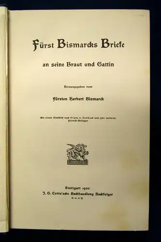 Bismarck Fürst Bismarcks Briefe an seine Braut und Gattin 1900 Bildband  js