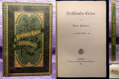 Stieler Hochlands- Lieder 1910 Gesang Hobby Balladen  Adolf Bonz & Comp.  js