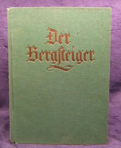 Der Bergsteiger Deutsche Monatsschrift für Bergsteigen,Wandern,Skilaufen 1937 js