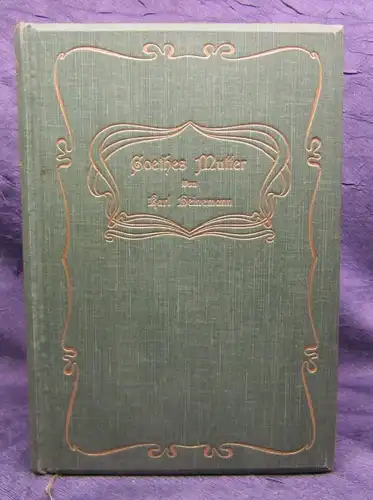 Heinemann Goethes Mutter Ein Lebensbild nach den Quellen 1903 Belletristik js