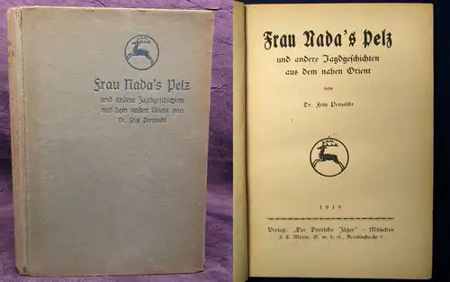 Penzoldt Frau Nadas Pelz u. andere Jagdgeschichten aus dem Orient 1919 js