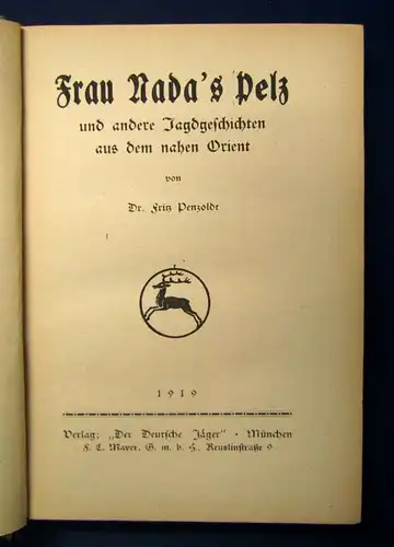 Penzoldt Frau Nadas Pelz u. andere Jagdgeschichten aus dem Orient 1919 js