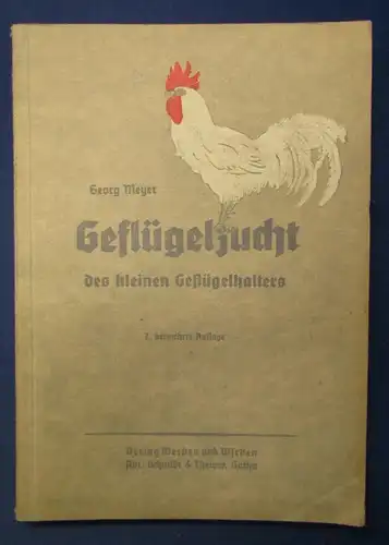 Meyer Geflügelzucht des kleinen Geflügelhalters 1948 zahlreiche Abbildungen js