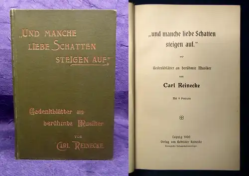 Reinecke " und manche liebe Schatten steigen auf" Gedenkblätter Musiker 1900 js