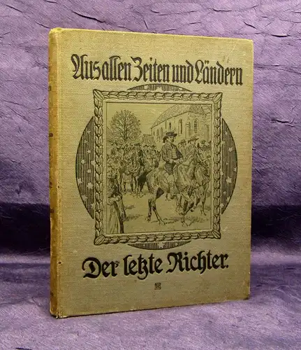 Schott Aus alten Zeiten und Ländern Der letzte Richter o.J.  Literatur js