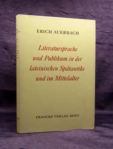 Auerbach Literatursprache u. Publikum in der lateinischen Spätantike EA 1958 js