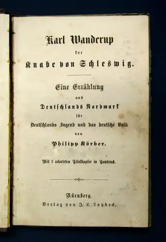 Körber Karl Wanderup der Knabe von Schleswig um 1864 1 colorierter Kupfer  js