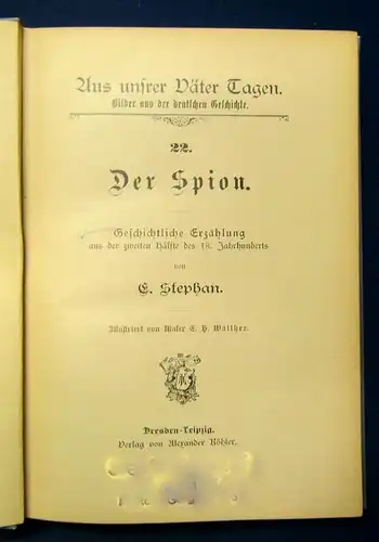 Stephan Aus unser Väter Tagen 22. Der Spion um 1905 Geschichtliche Erzählung js