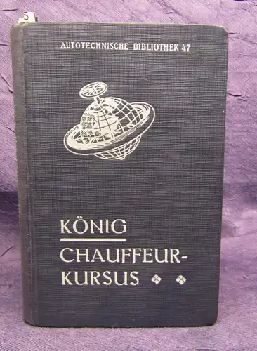 König Autotechnische Bibliothek Kraftfahrlehre 1925 Kraftwagen- Besitzer js