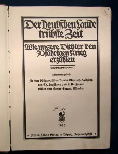 Leuschner Der deutschen Lande trübste Zeit 1913 Kriegserzählung der Dichter  js