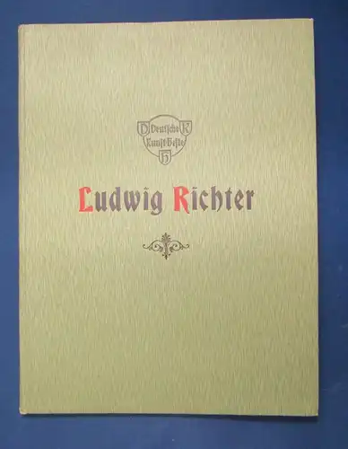 Escherich Ludwig Richter u. seine Kunst o.J. 3.Heft Deutsche Kunst- Hefte js