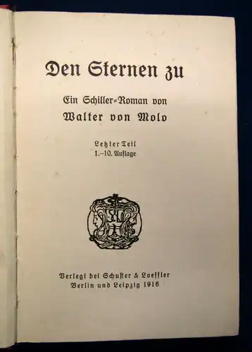 Molo Den Sternen zu Ein Schiller- Roman 1916 Belletristik Lyrik Litratur js