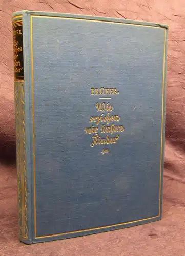 Prüfer Wie erziehen wir unsere Kinder? Pädagogische Vorträge für Eltern 1927  js