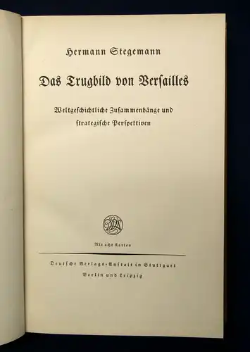 Stegemann Das Trugbild von Versailles Or. Ausgabe 1926 Weltgeschichte js