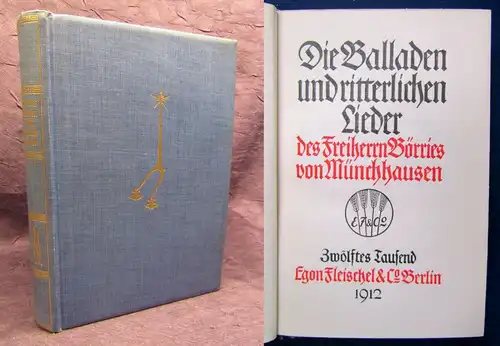 Die Balladen u. ritterlichen Lieder des Freiherrn Börries v. Münchhausen 1912 js